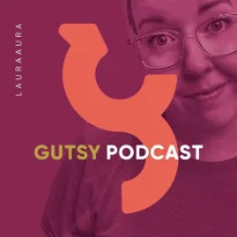 Gutsy Podcast